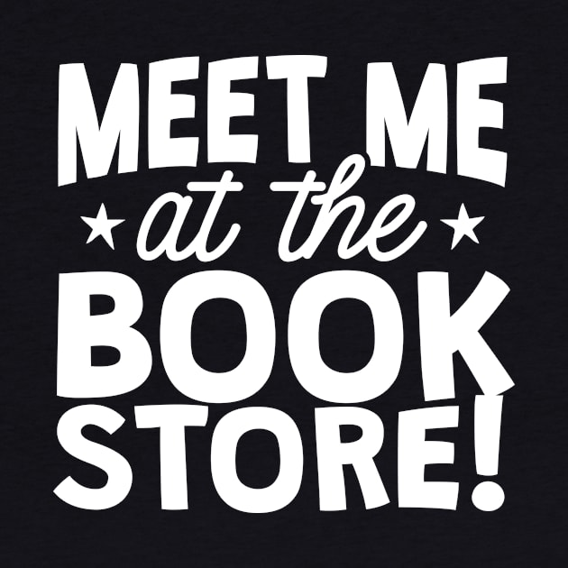 Meet Me At The Book Store by thingsandthings